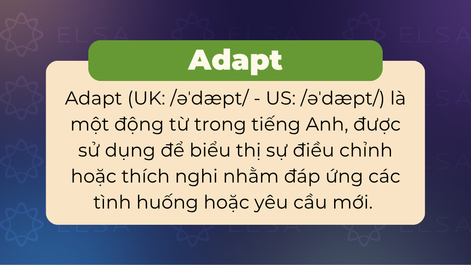 Định nghĩa adapt là gì trong tiếng Anh