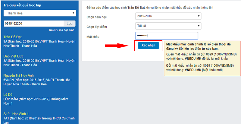 Bước 4: Tiếp theo, phụ huynh nhập mật khẩu (chính là số điện thoại đã đăng kí dịch vụ) và sau đó bấm xác nhận. 