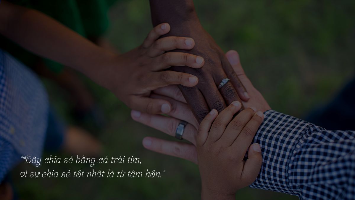 Câu nói về sự chia sẻ trong cuộc sống
