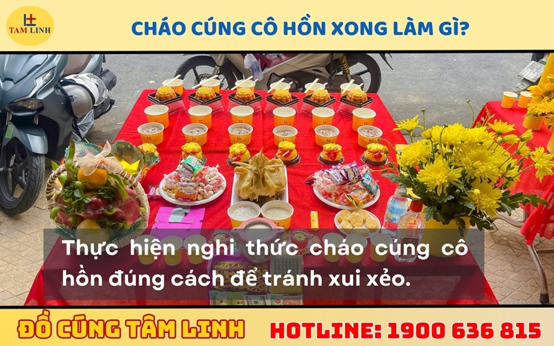Cháo cúng cô hồn xong làm gì