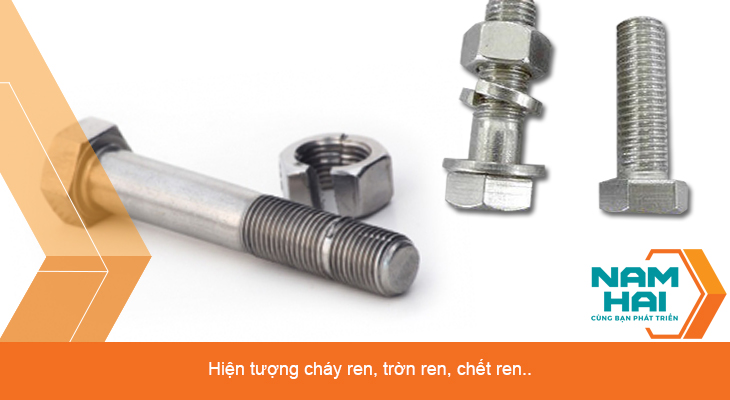 Hiện tượng bu lông inox bị trờn ren cháy ren chết ren