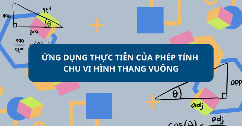 Công thức tính chu vi hình thang vuông, bài tập và ứng dụng thực tiễn