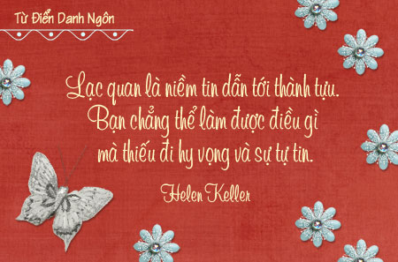Danh ngôn Helen Keller, Danh ngôn Lạc quan, danh ngôn thành tựu, những câu nói về sự lạc quan, danh ngôn hy vọng, danh ngôn về sự tự tin