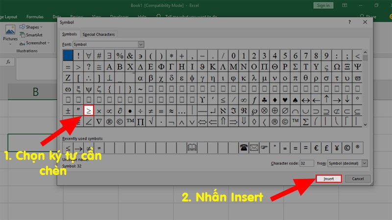Chọn ký tự cần chèn (ở đây là dấu lớn hơn hoặc bằng) > Nhấn Insert để chèn dấu lớn hơn hoặc bằng vào Excel
