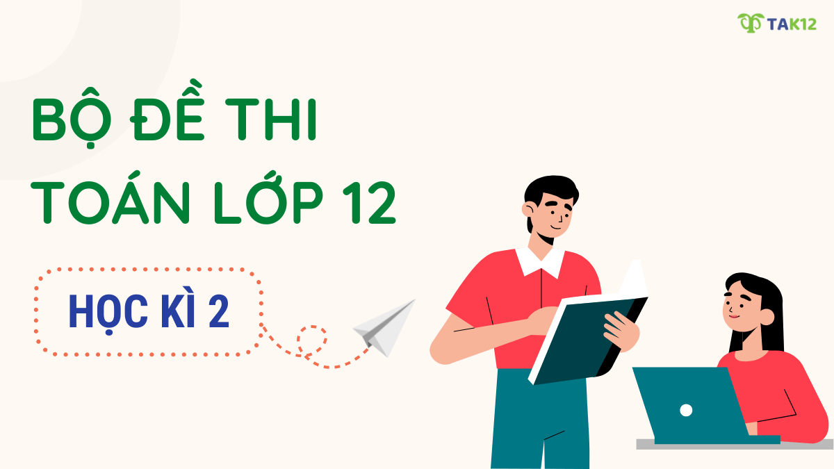Đề thi Toán học kỳ 2 lớp 12
