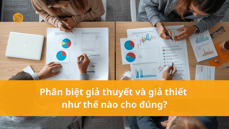 Phan-biet-gia-thuyet-va-gia-thiet