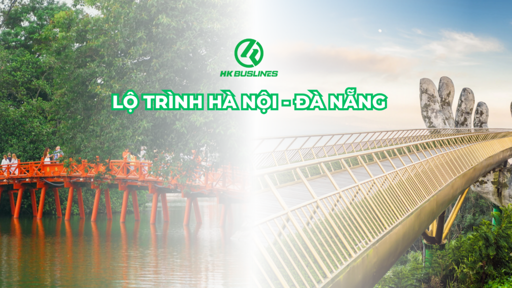 Lộ trình Hà Nội Đà Nẵng theo khoảng cách Hà Nội Đà Nẵng bao nhiêu km