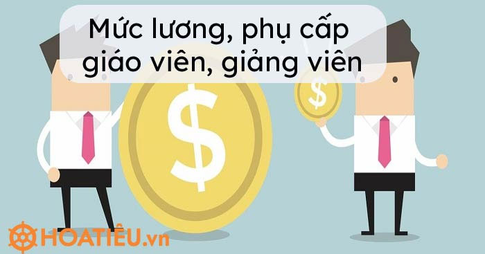Hệ số lương Đại học, Cao đẳng, Trung cấp mới nhất