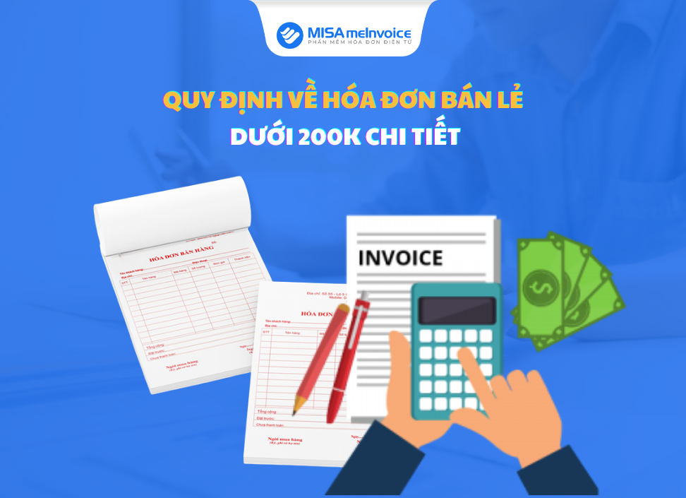 quy định về hóa đơn bán lẻ dưới 200k