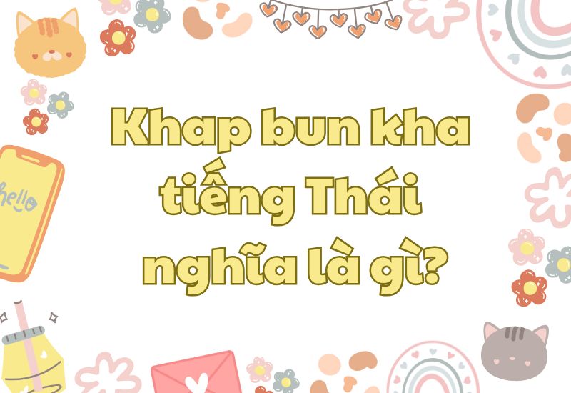 Khap bun kha tiếng Thái