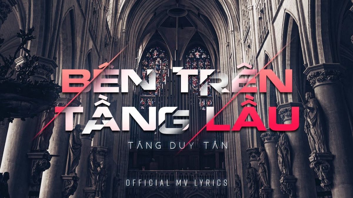 Lời bài hát Bên Trên Tầng Lầu - Tăng Duy Tân