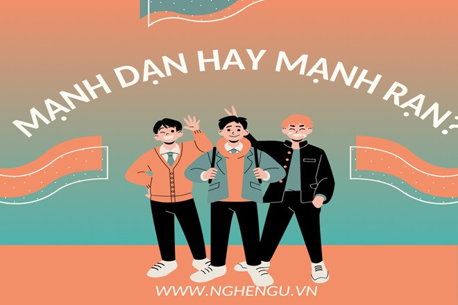 Phân biệt chính tả mạnh dạn hay mạnh rạn, mạnh dạng