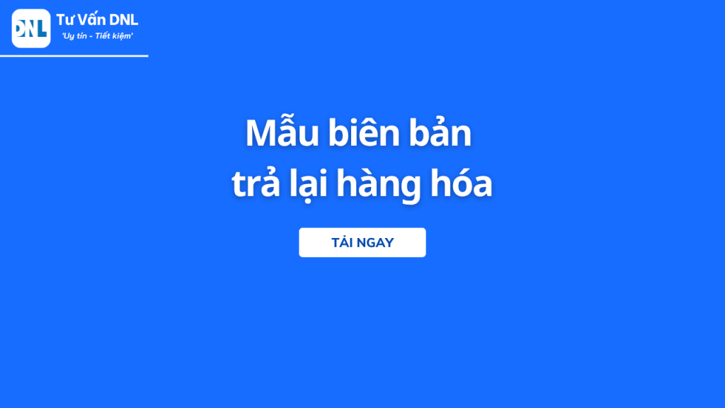 Mẫu biên bản trả lại hàng hóa