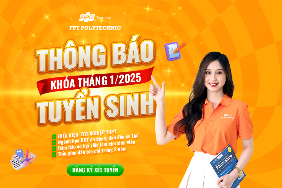 Trường Cao đẳng FPT Polytechnic tuyển sinh tháng 1/2025