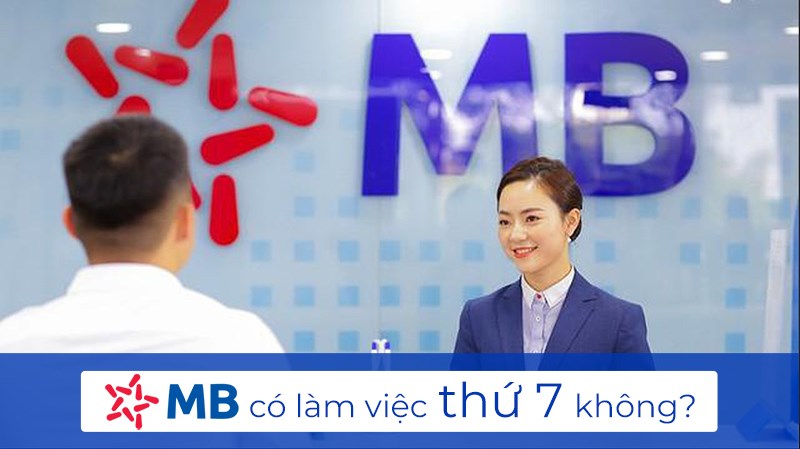 Ngân hàng MBBank có làm việc thứ 7 không?