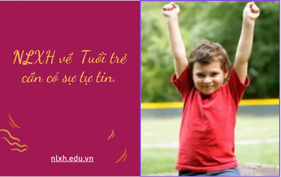 NLXH về chủ đề: Tuổi trẻ cần có sự tự tin.