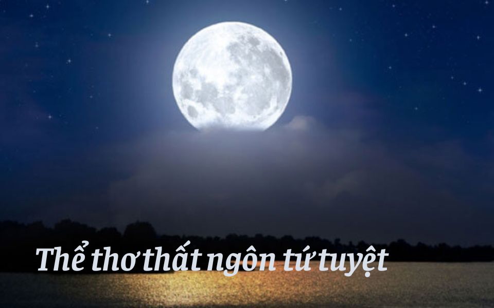 Thể thơ thất ngôn tứ tuyệt là gì?