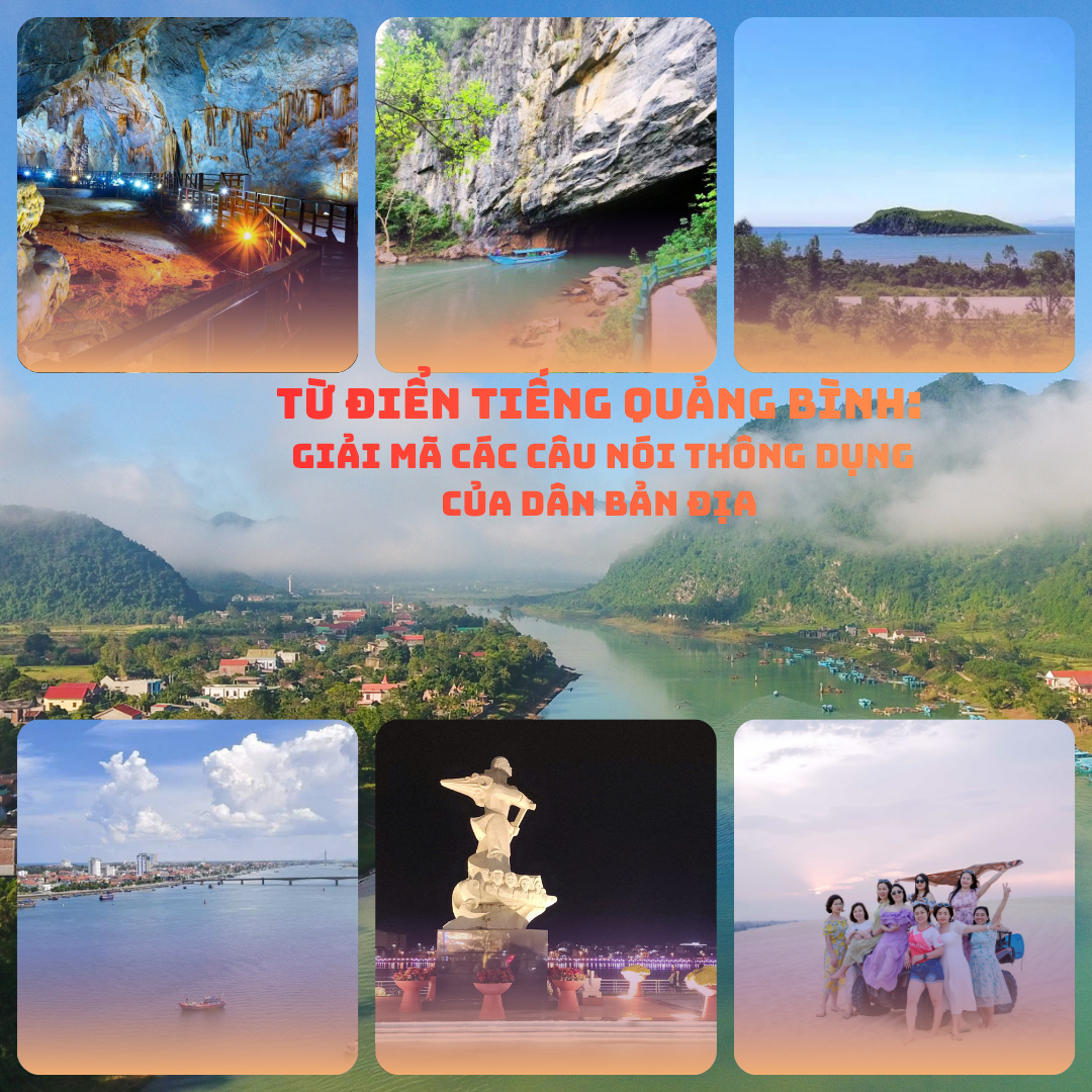 Từ Điển Tiếng Quảng Bình: Giải Mã Các Câu Nói Thông Dụng Của Dân Bản Địa