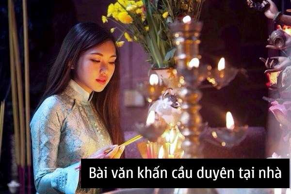 văn khấn cầu duyên chùa hà, văn khấn cầu duyên tại đền, văn khấn cầu duyên cô chín, văn khấn cầu duyên tại chùa, văn khấn cầu duyên tại nhà, văn khấn cầu duyên ở chùa hà, văn khấn cầu duyên tại chùa hà, bài văn khấn cầu duyên, văn khấn cầu tình duyên chùa hà, văn khấn đi chùa cầu duyên, bài khấn cầu duyên tại nhà, bài khấn cầu duyên, khấn cầu duyên