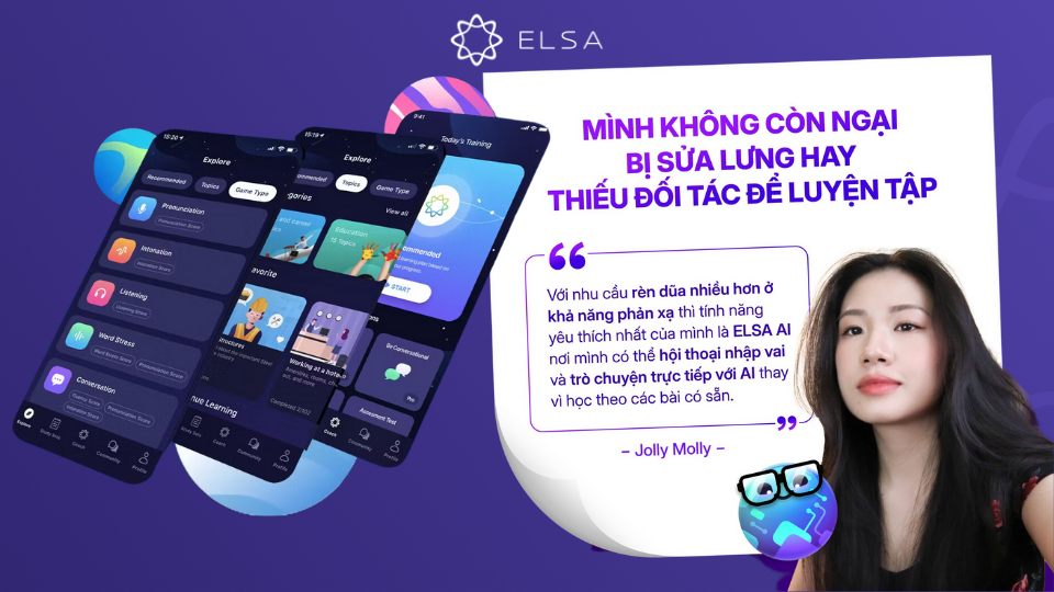 "Trợ thủ đắc lực" của Jolly Molly trên hành trình chinh phục tiếng Anh chính là ứng dụng ELSA Speak