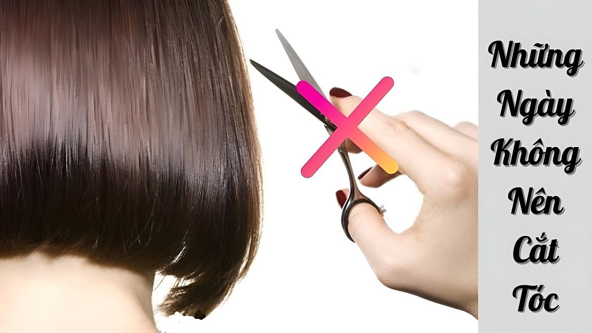 Một số ngày không nên cắt tóc tránh gặp xui rủi
