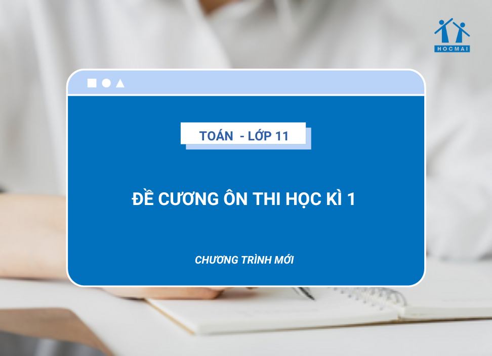 de-cuong-on-thi-hoc-ki-1-toan-11