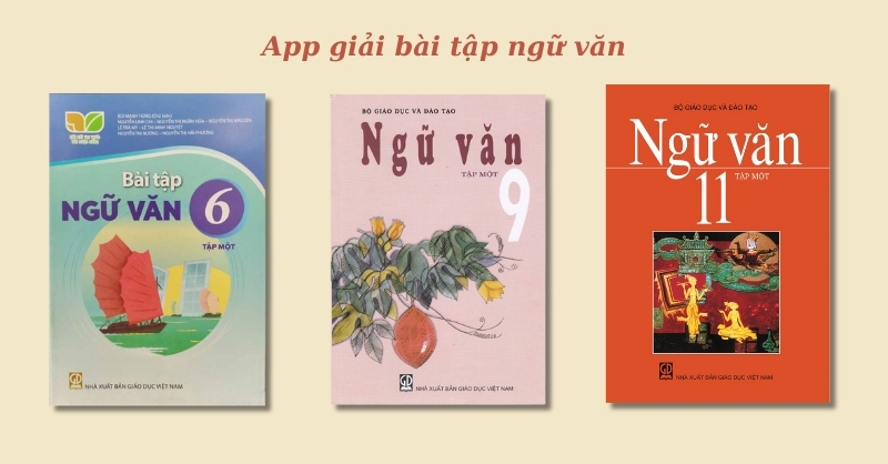 App giải bài tập Ngữ Văn cho học sinh