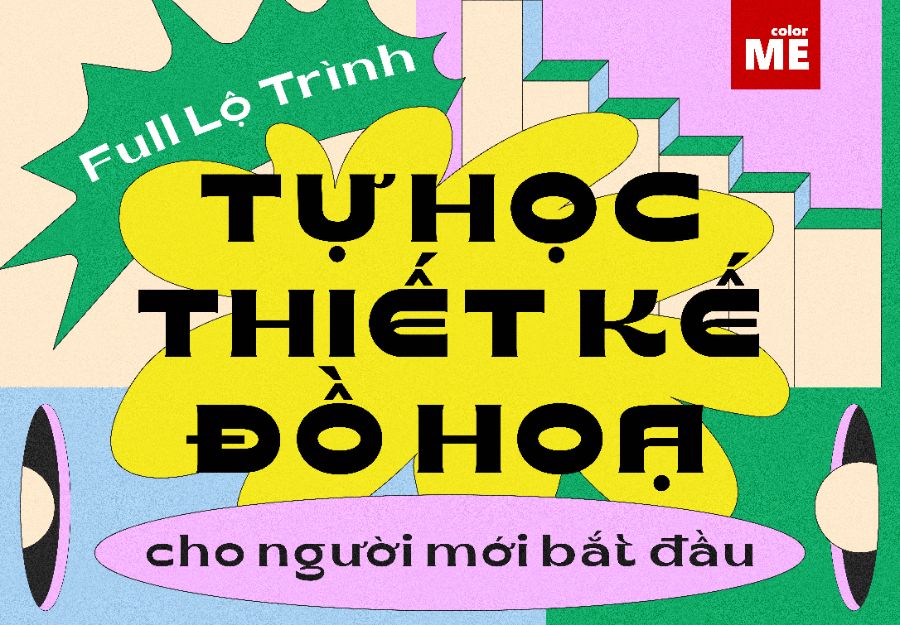Full Lộ Trình Tự Học Thiết Kế Đồ Hoạ Cho Người Mới Bắt Đầu