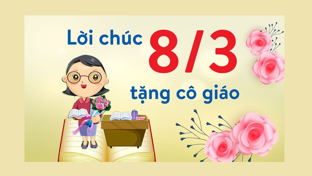 Lời chúc 8/3 ý nghĩa cho cô giáo từ phụ huynh