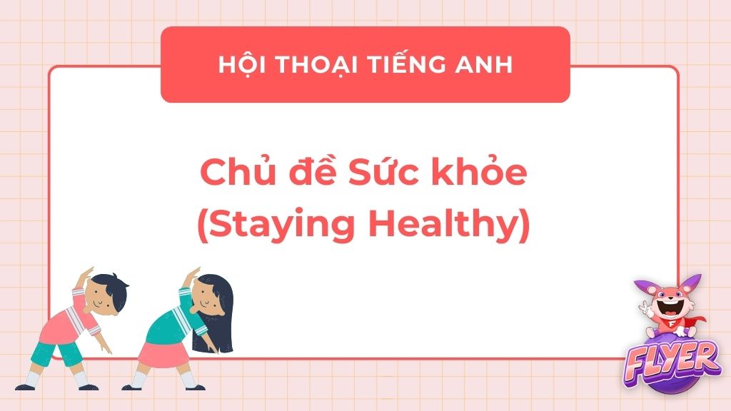 hội thoại Tiếng Anh theo chủ đề