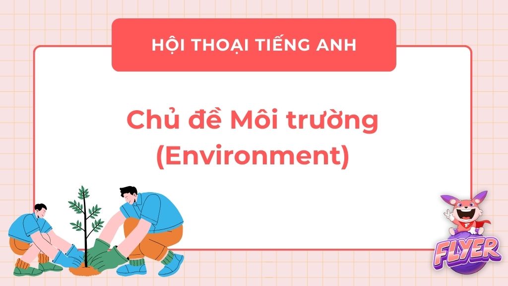 hội thoại Tiếng Anh theo chủ đề