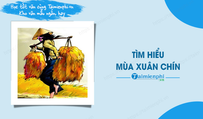 mua xuan chin tac gia the tho nhan de bo cuc noi dung nghe thuat dan y