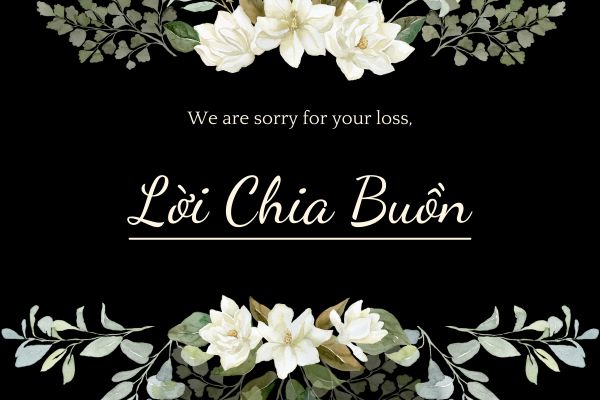 99+ Lời chia buồn ý nghĩa nhất