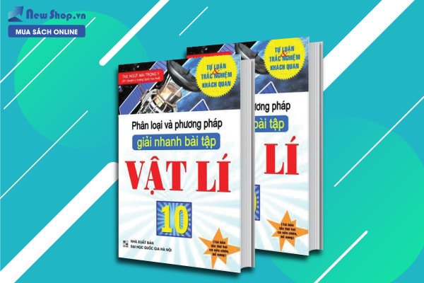 phân loại và phương pháp giải nhanh bài tập vật lí 10