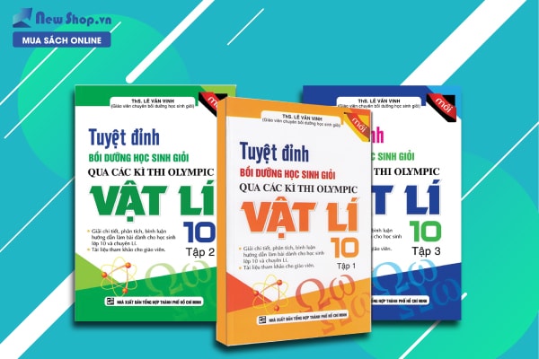 tuyệt đỉnh bồi dưỡng học sinh giỏi vật lí 10