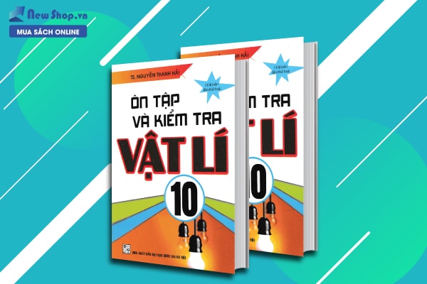 ôn tập và kiểm tra vật lí 10