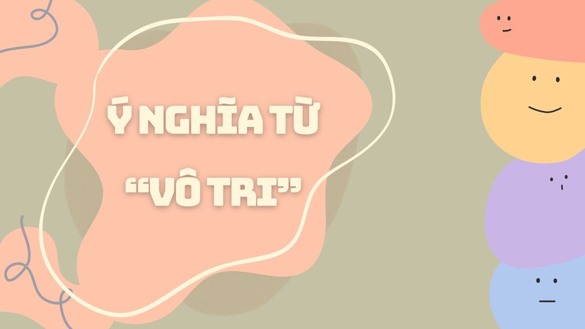 Tìm hiểu nghĩa gốc vô tri
