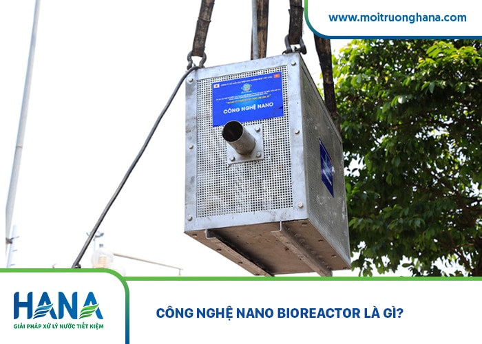 Nguyen ly hoat dong va cac ung dung cong nghe Nnano bioreactor trong xu ly nuoc thai 2
