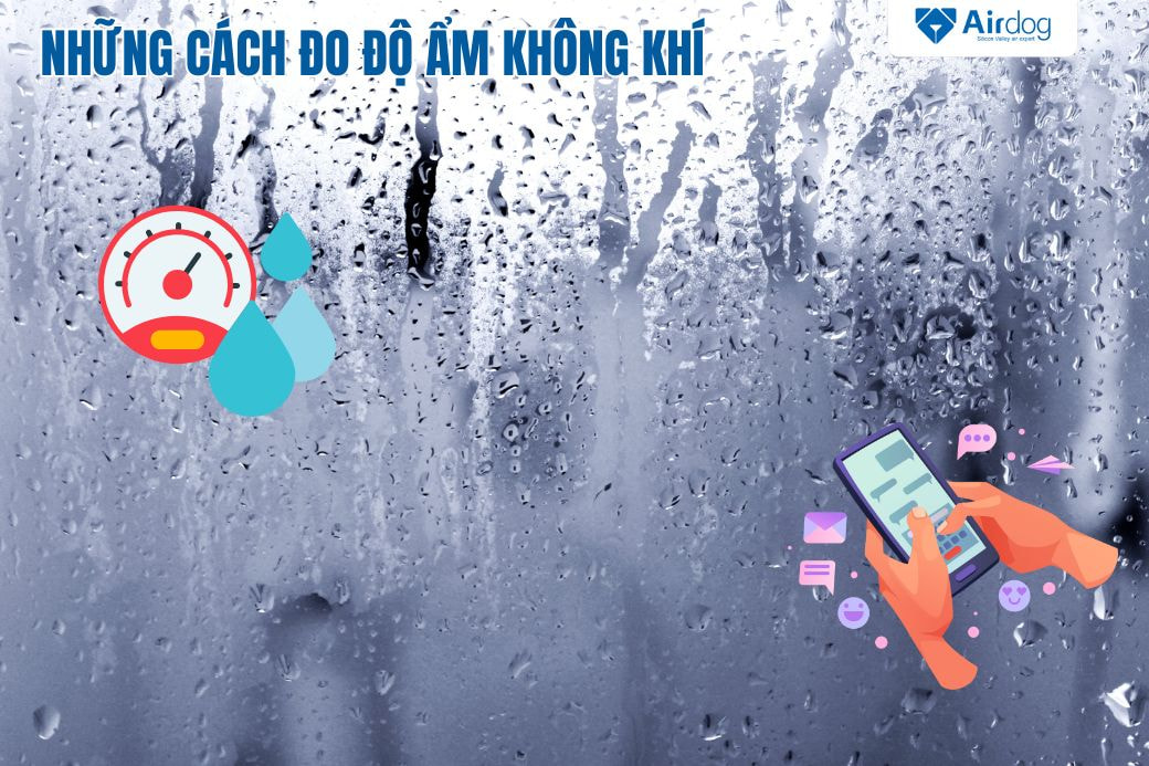 Những cách đo độ ẩm không khí