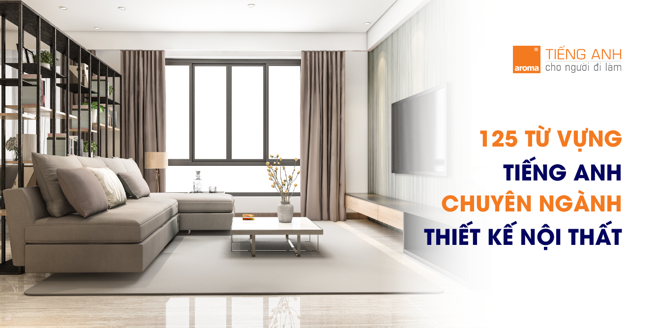 từ-vựng-tiếng-anh-về-nội-thất-thông-dụng
