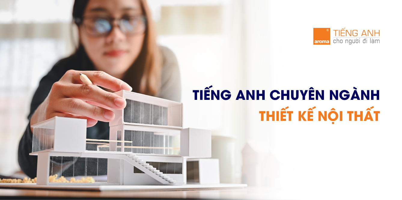 tiếng-anh-chuyên-ngành-thiết-kế-nội-thất