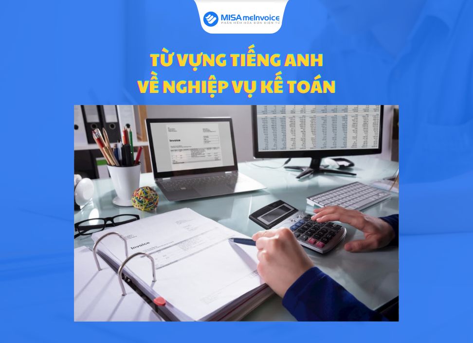 từ vựng tiếng anh về nghiệp vụ kế toán