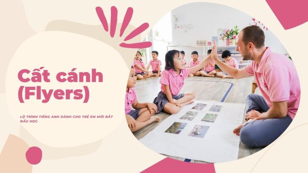 học tiếng anh cho trẻ em mới bắt đầu - lộ trình học tiếng Anh cho bé Cất cánh - Flyer
