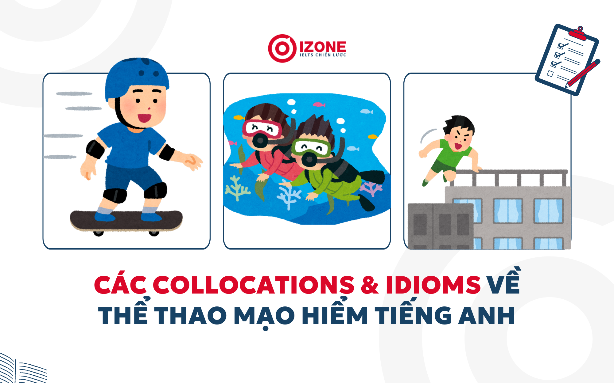 Các Collocations & Idioms về thể thao mạo hiểm tiếng Anh