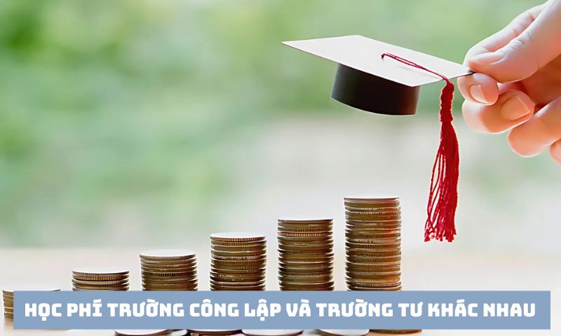 Điểm khác nhau về học phí của trường công lập và trường tư là gì?
