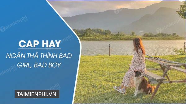 cap ngan tha thinh bad girl bad boy