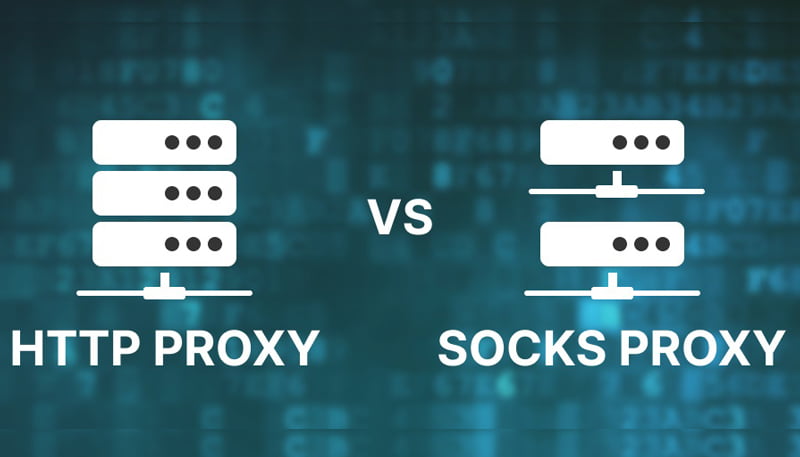 Sự khác biệt giữa SOCKS Proxy và HTTP Proxy