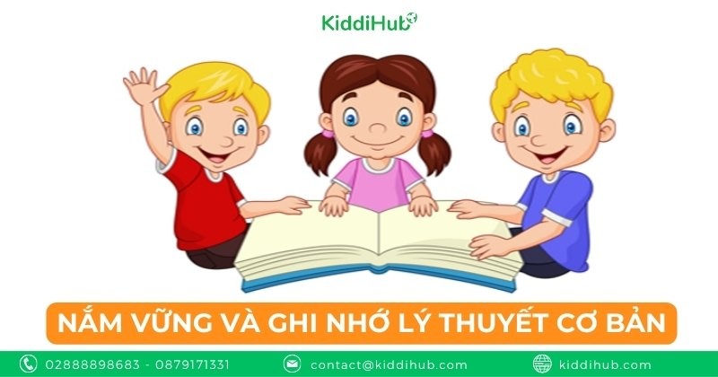 Nắm vững và ghi nhớ lý thuyết cơ bản