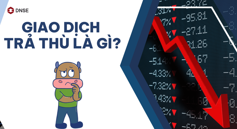 Thế nào là giao dịch trả thù?