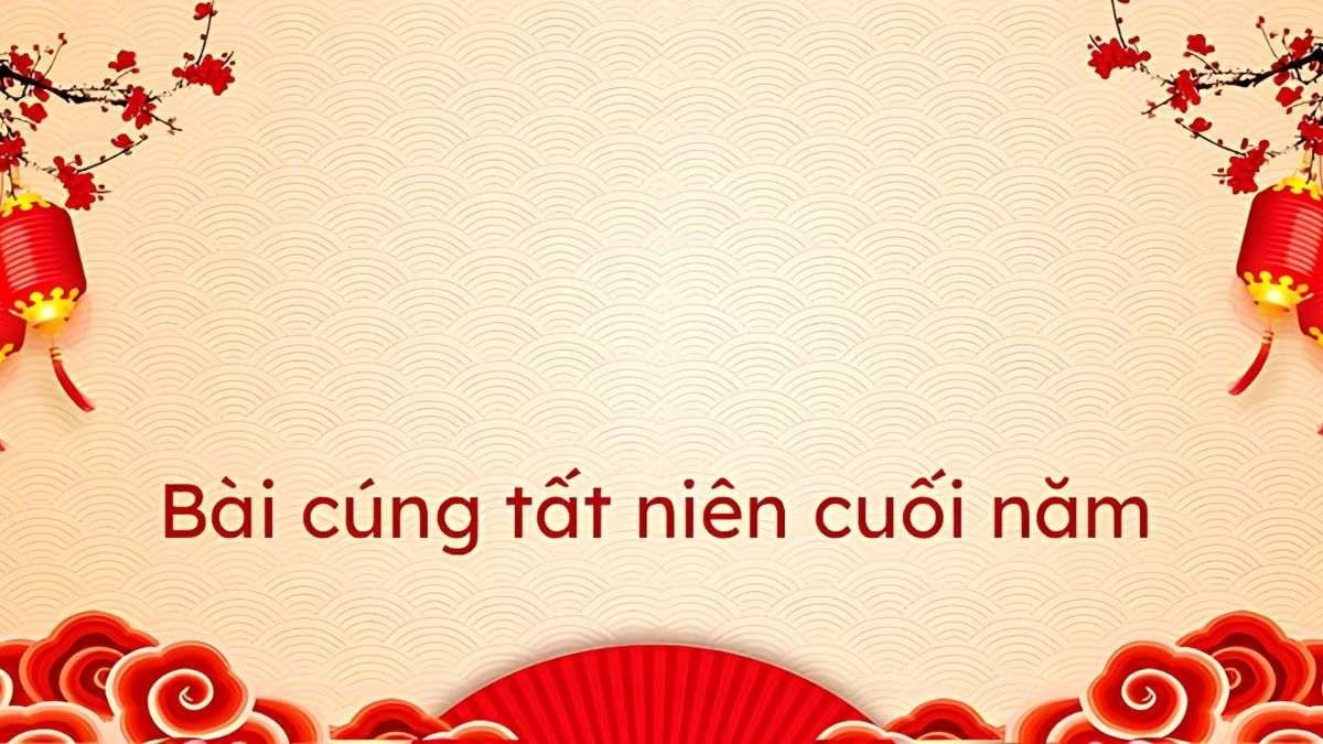 Bài văn khấn tất niên cuối năm chuẩn nhất, dễ đọc dễ cúng